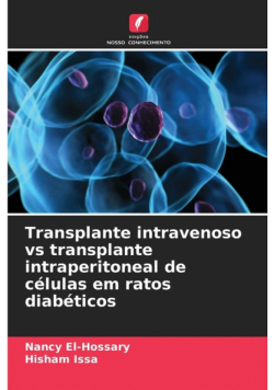 Transplante intravenoso vs transplante intraperitoneal de células em ratos diabéticos