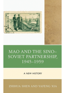 Mao and the Sino-Soviet Partnership, 1945-1959