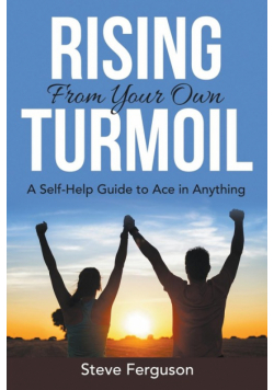 Rising From Your Own Turmoil