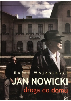 Jan Nowicki droga do domu