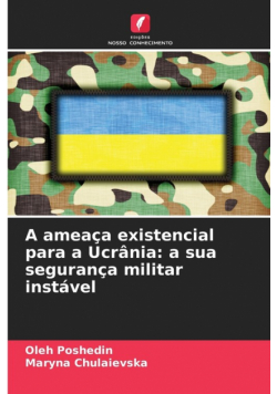 A ameaça existencial para a Ucrânia