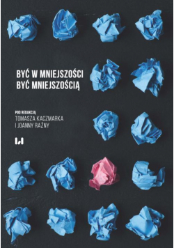Być w mniejszości. Być mniejszością