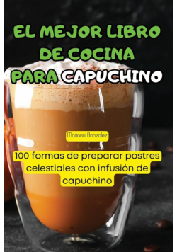 El Mejor Libro De Cocina Para Capuchino
