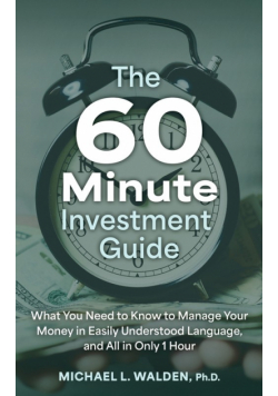The 60 Minute Investment Guide