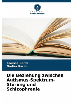 Die Beziehung zwischen Autismus-Spektrum-Störung und Schizophrenie