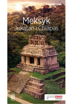 Meksyk Jukatan i Chiapas Travelbook