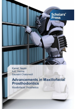 Advancements in Maxillofacial Prosthodontics