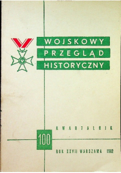 Wojskowy Przegląd Historyczny Nr 100
