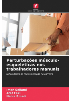 Perturbações músculo-esqueléticas nos trabalhadores manuais