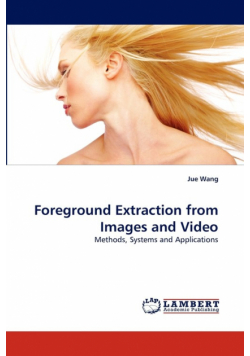 Foreground Extraction from Images and Video
