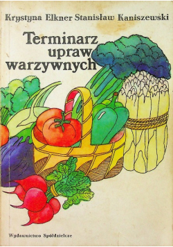 Terminarz upraw warzywnych