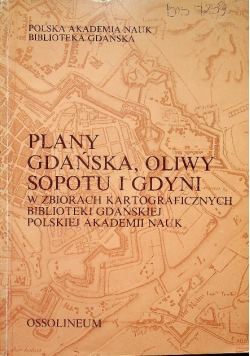 Plany Gdańska Oliwy Sopotu i Gdyni
