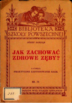 Jak zachować zdrowe zęby 1933 r.