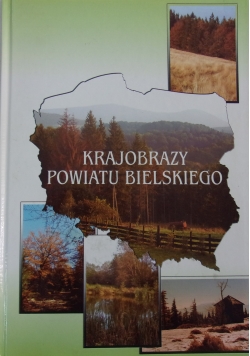 Krajobrazy powiatu Bielskiego