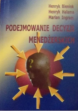 Podejmowanie decyzji menadżerskich