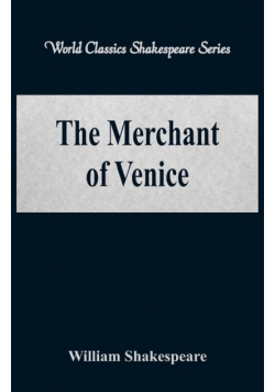 The Merchant of Venice (World Classics Shakespeare Series)