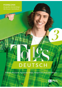 Tolles Deutsch 3. Podręcznik do języka niemieckiego dla liceum i technikum. Tolles Deutsch