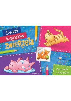 Świat kolorów Zwierzęta Malowanka z naklejkami