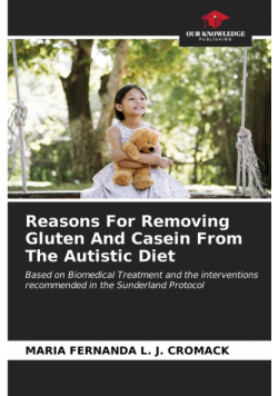 Reasons For Removing Gluten And Casein From The Autistic Diet