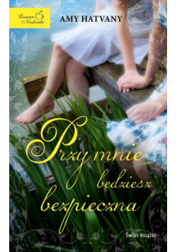 Przy mnie będziesz bezpieczna