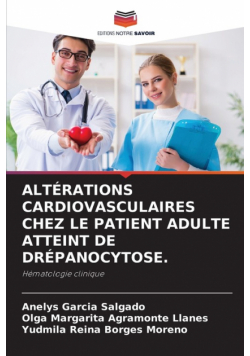 Altérations Cardiovasculaires Chez Le Patient Adulte Atteint De Drépanocytose.