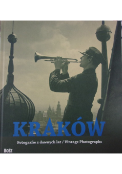 Kraków fotografie z dawnych lat
