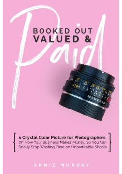 Booked Out, Valued & Paid