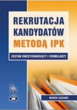 Rekrutacja Kandydatów Metodą Ipk Zestaw Kwestionariuszy I Formularzy
