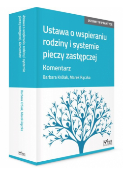 Ustawa o wspieraniu rodziny i systemie pieczy zastępczej Komentarz z płytą CD