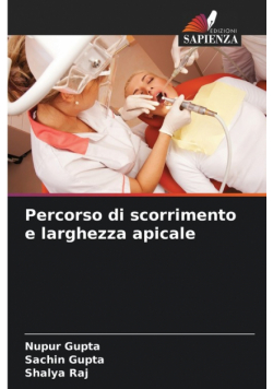 Percorso di scorrimento e larghezza apicale