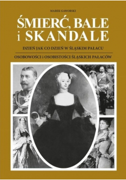 Śmierć bale i skandale