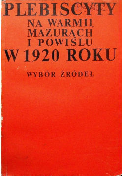 Plebiscyty na Warmii i Mazurach oraz na Powiślu w roku 1920