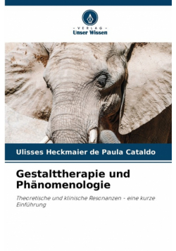Gestalttherapie und Phänomenologie