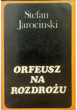 Orfeusz na rozdrożu
