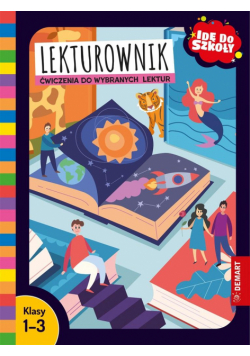 Lekturownik. Ćwiczenia do wybranych lektur klasy 1-3. Idę do szkoły
