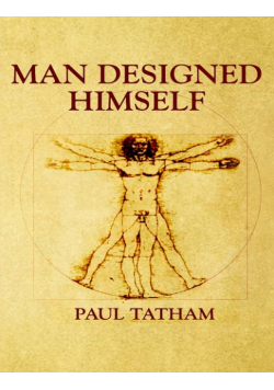 Man Designed Himself