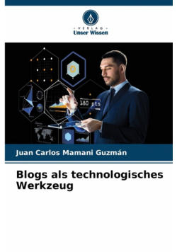 Blogs als technologisches Werkzeug