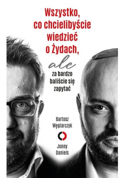 Wszystko, co chcielibyście wiedzieć o Żydach, ale baliście się zapytać