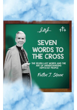 Seven Words to the Cross