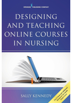 Designing and Teaching Online Courses in Nursing