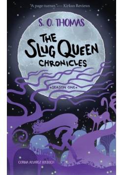 The Slug Queen Chronicles