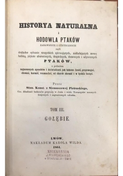 Historya Naturalna i hodowla ptaków, tom III - Gołębie , 1864 r.