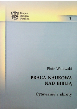 Praca naukowa nad Biblią cytowanie i skróty Tom 1