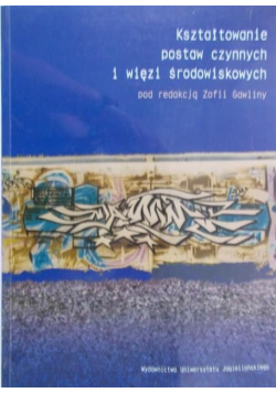 Kształtowanie postaw czynnych i więzi środowiskowych