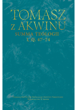 Summa teologii, I, Q. 47–74