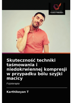 Skuteczność techniki taśmowania i niedokrwiennej kompresji w przypadku bólu szyjki macicy