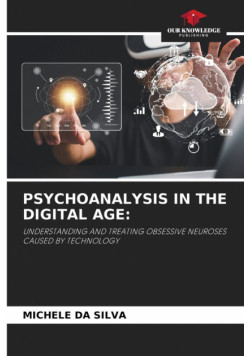 Psychoanalysis In The Digital Age