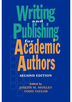 Writing and Publishing for Academic Authors, 2nd Edition