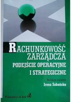 Rachunkowość zarządcza Podejście operacyjne i strategiczne