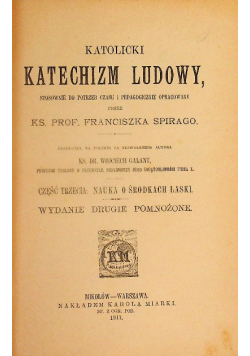 Katolicki Katechizm Ludowy Część III Nauka o środkach łaski 1911 r.